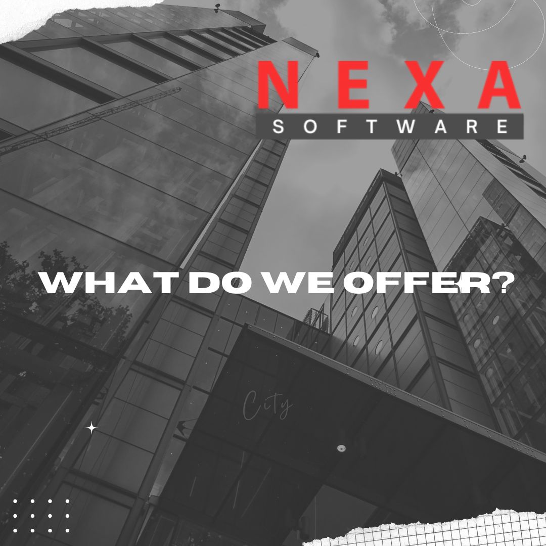 NEXA Software What do we do?